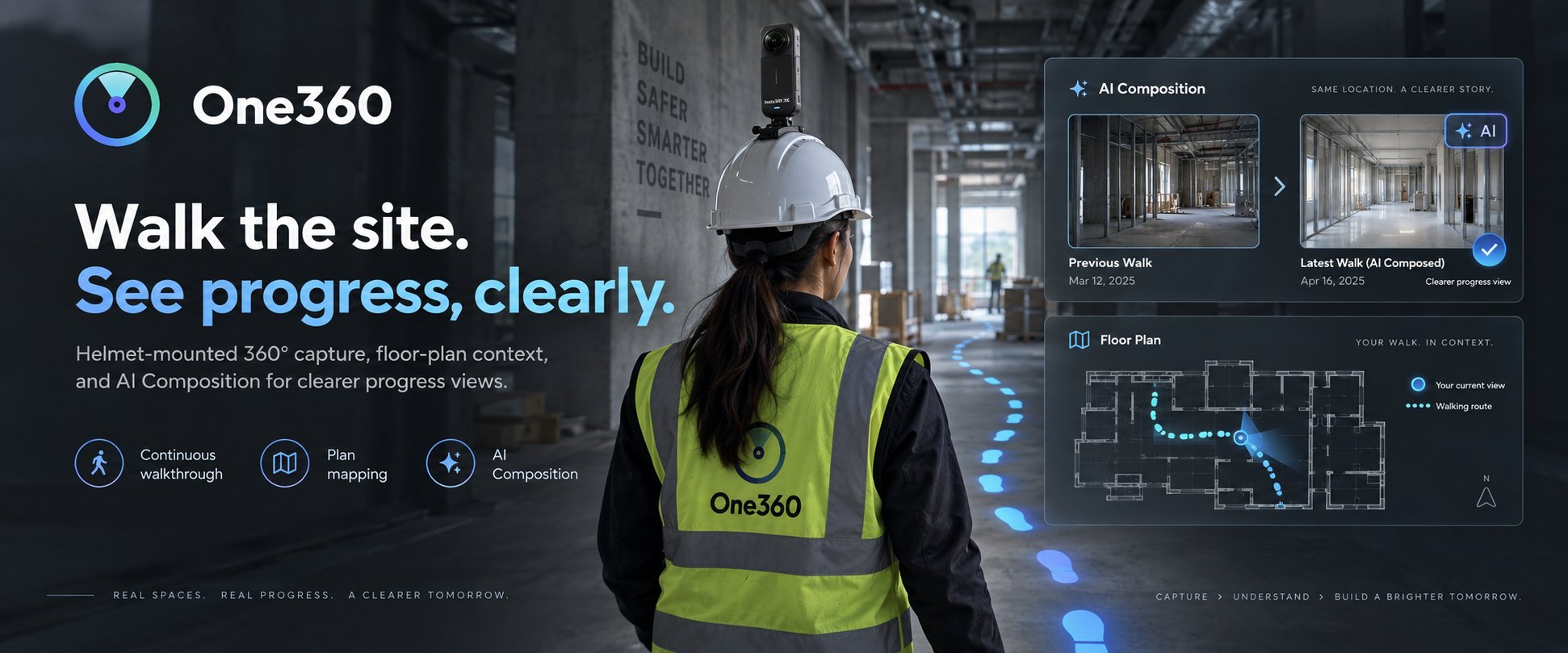 One360 — Walk the site. See progress, clearly. Helmet-mounted 360° capture, floor-plan context, and AI Composition for clearer progress views.