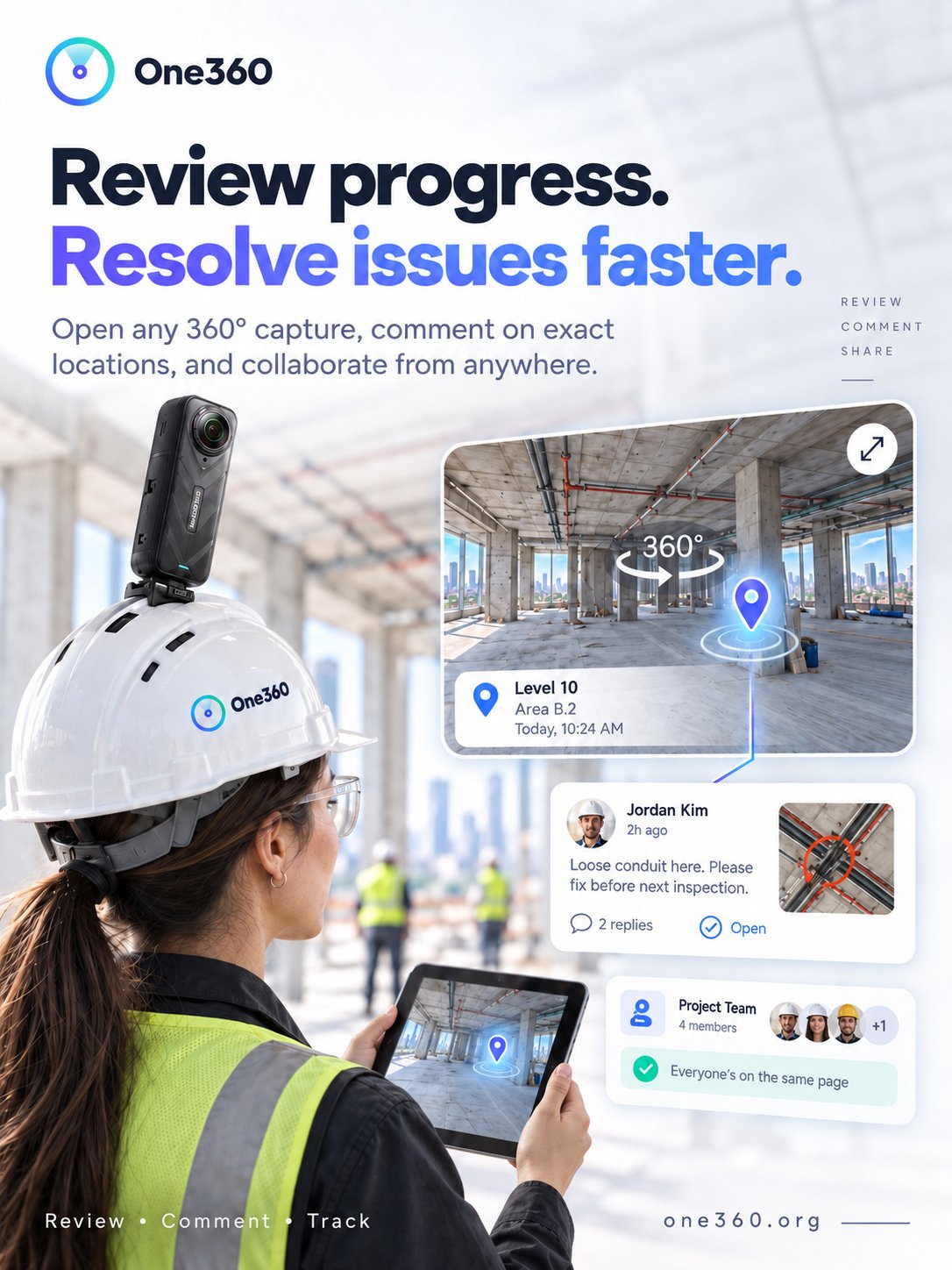 Review progress. Resolve issues faster. Open any 360° capture, comment on exact locations, and collaborate from anywhere.